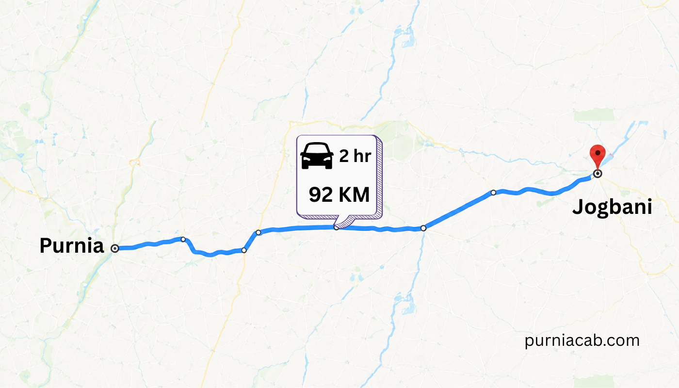 Purnia to Jogbani Taxi Service 2 Purnia to Jogbani route map showing 92 KM distance and 2 hours travel time